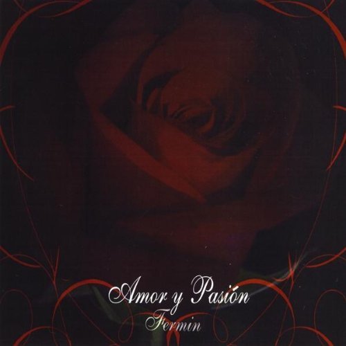 Fermin Spanish Guitar/Amor Y Pasion