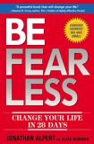 Jonathan Alpert Be Fearless Change Your Life In 28 Days 