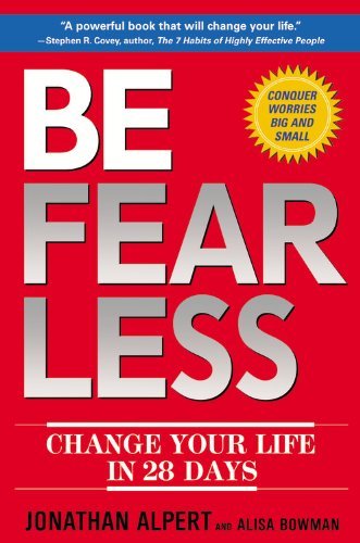 Jonathan Alpert Be Fearless Change Your Life In 28 Days 