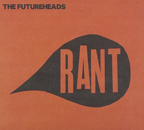 FUTUREHEADS/RANT