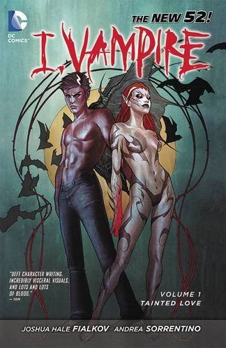 Joshua Hale Fialkov/I,Vampire,Volume 1@Tainted Love