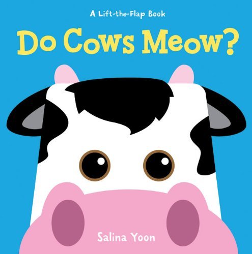 Salina Yoon/Do Cows Meow?