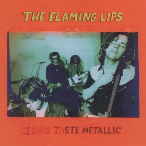 Flaming Lips/Clouds Taste Metallic