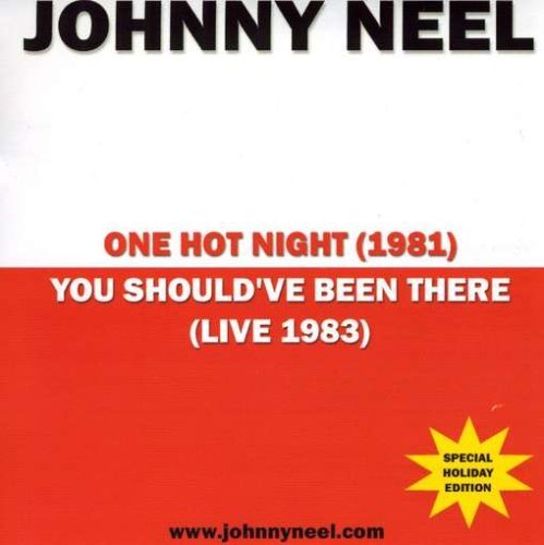 Johnny Neel/One Hot Night/You Shouldve Bee