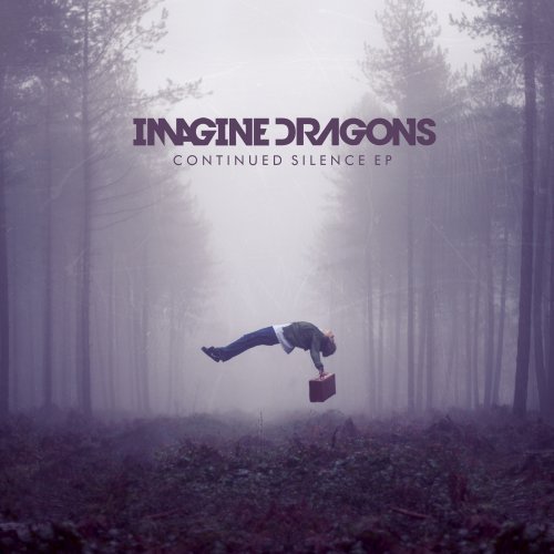 IMAGINE DRAGONS/CONTINUED SILENCE EP