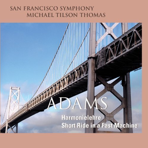 J. Adams/Harmonielehre Short Ride In A@Sacd@Thomas/San Francisco Symphony