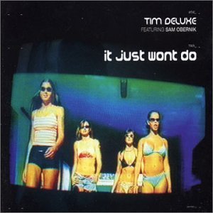 Tim Deluxe/It Just Won'T Do That@Import-Aus