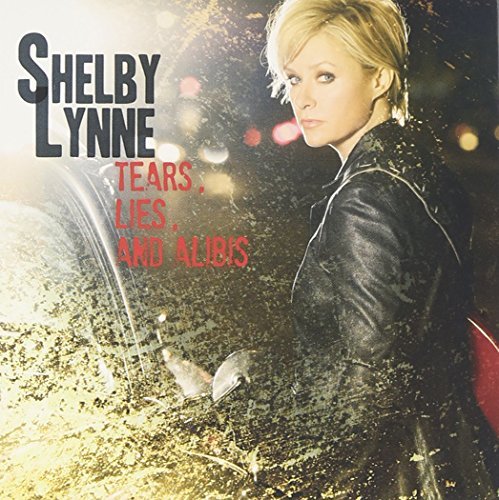 Shelby Lynne/Tears Lies & Alibis