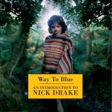 Nick Drake Way To Blue Introduction To Remastered 