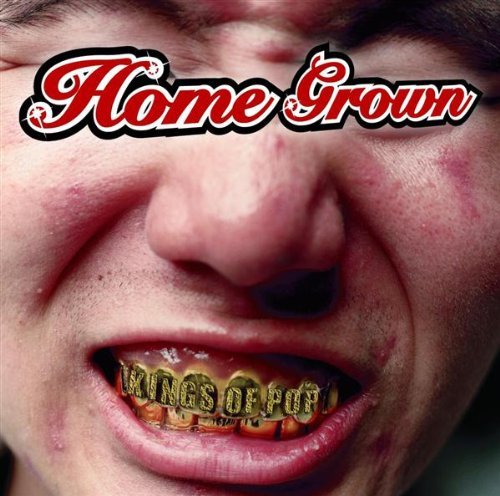 HOME GROWN/KINGS OF POP
