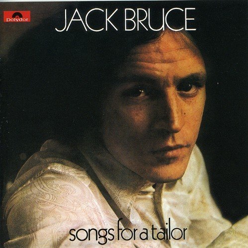 BRUCE,JACK/SONGS FOR A TAILOR