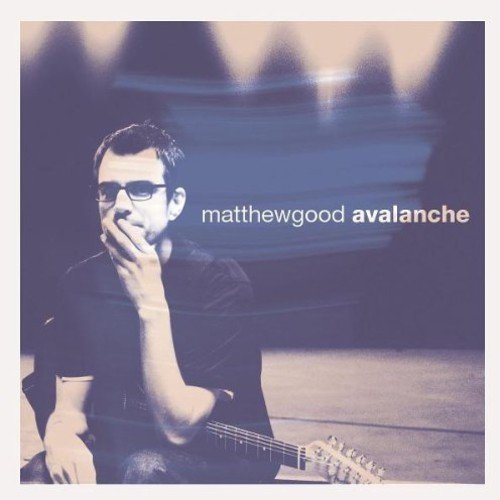 GOOD,MATTHEW BAND/AVALANCHE