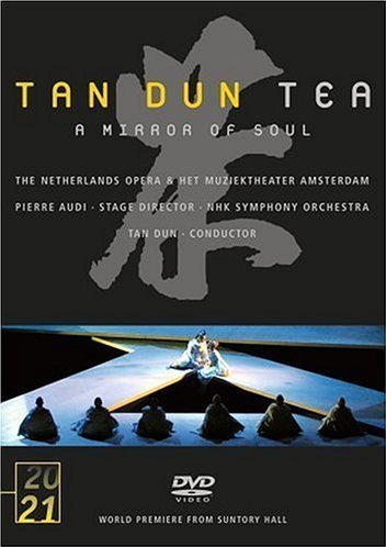 Tan Dun Tea A Mirror Of Soul Tan Dun Nhk So 