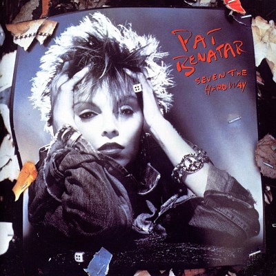Pat Benatar Seven The Hard Way 