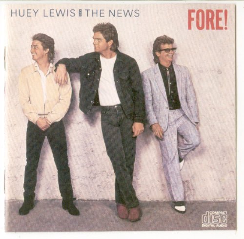 Huey Lewis And The News/Fore!