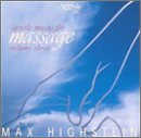 Max Highstein Vol. 3 Gentle Music For Massag 