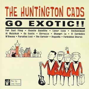 Huntington Cads Go Exotic! 