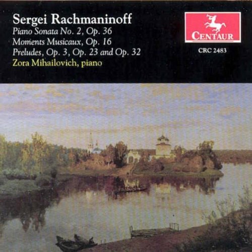 Sergei Rachmaninoff/Moments Musicaux Piano Sonata@Zora Mihailovich