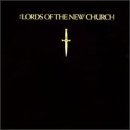 Lords Of The New Church/Lords Of The New Church