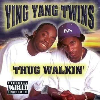 YING YANG TWINS/THUG WALKIN'