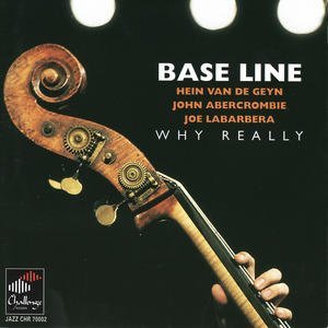 Base Line/Why Really