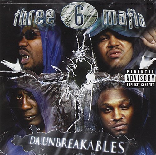 Three 6 Mafia/Da Unbreakables@Explicit Version