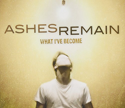 Ashes Remain/What I'Ve Become@Manufactured on Demand