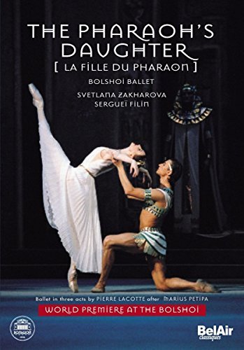 Pharaoh's Daughter Pharaoh's Daughter Sotnikov Bolshoi Theater Orche 