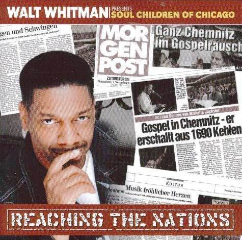 Walt Whitman & The Soul Children Of Chicago/Reaching The Nations