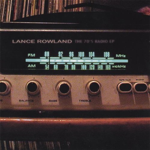 Lance Rowland/70's Radio Ep