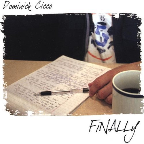 Dominick Cicco/Finally