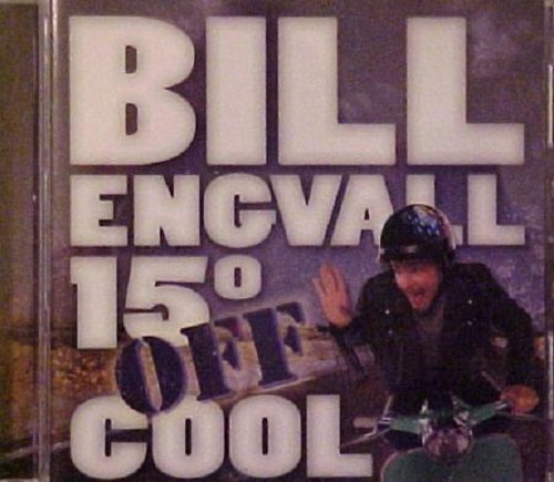 Bill Engvall/15 Degrees Off Cool