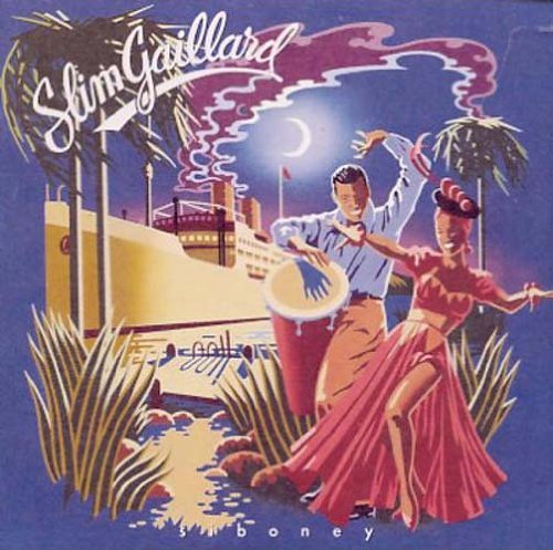 Slim Gaillard/Siboney