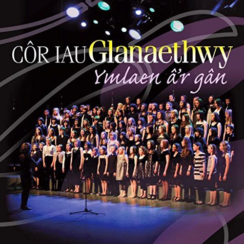 Cor Iau Glanaethwy Junior Choi/Ymlaen A'r Gan@Import-Gbr