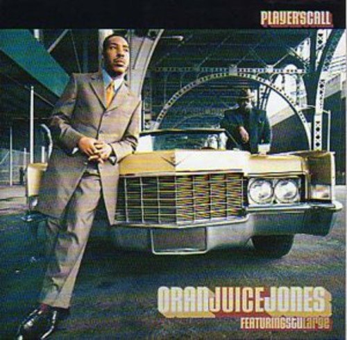 Oran Juice Jones/Player's Call