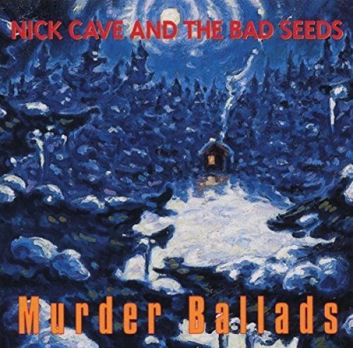 Nick Cave & The Bad Seeds/Murder Ballads