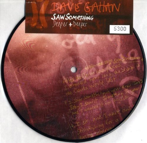 Dave Gahan/Saw Something/Deeper & Deeper@Import-Gbr/7 Inch Single@Saw Something/Deeper & Deeper