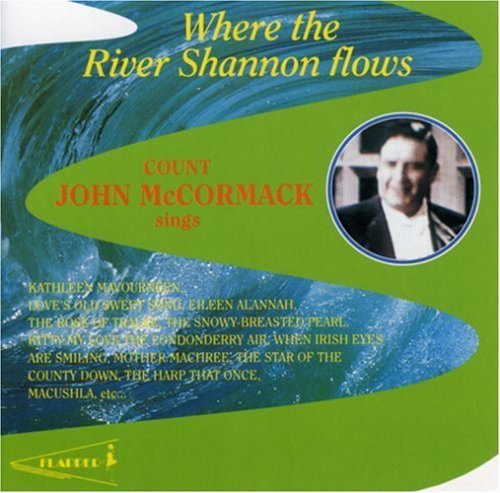 John McCormack/Where The River Shannon Flows@Mccormack (Ten)