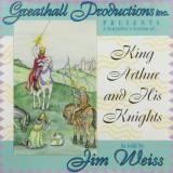 Jim Weiss King Arthur & His Knights 