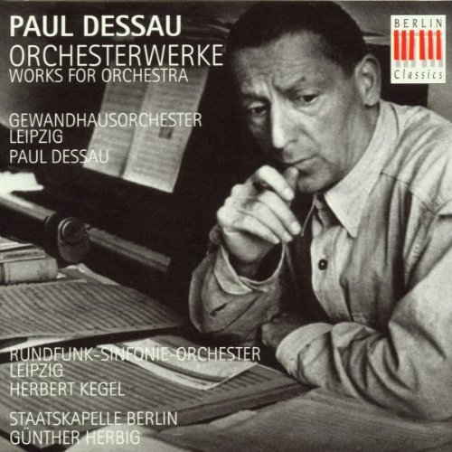 P. Dessau/Orchestral Works@Herbig/Staatskapelle