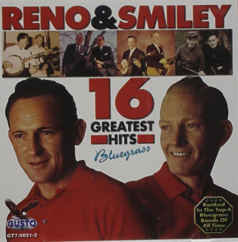 Reno & Smiley/16 Greatest Hits
