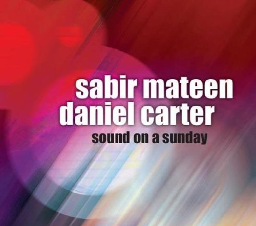 Sabir & Daniel Carter Mateen/Sound On A Sunday