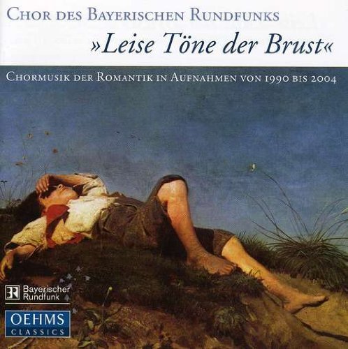 Leise Tone Der Brust-Romantic/Leise Tone Der Brust'-Chor Mus@Huber