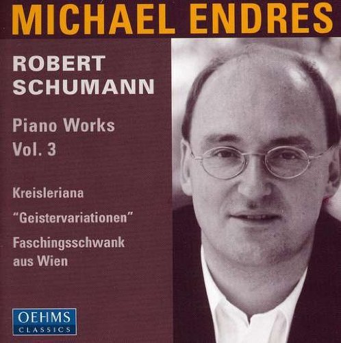 Robert Schumann/Pno Works Vol. 3@Endres*michael (Pno)