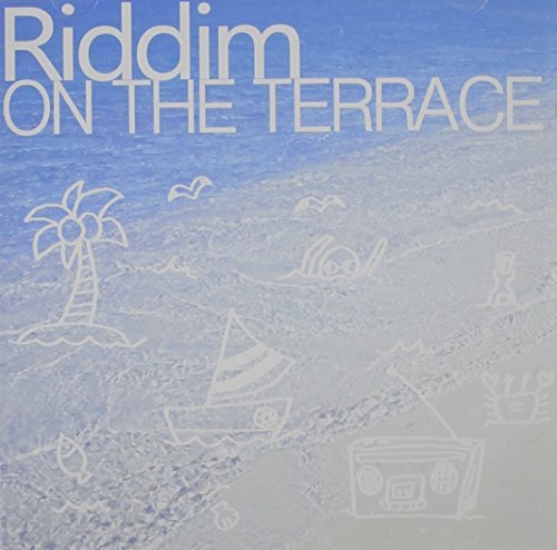 Riddim/On The Terrace