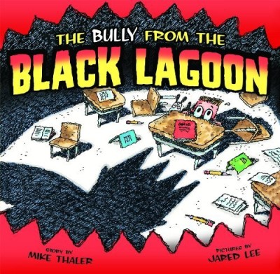 Mike Thaler/Bully from the Black Lagoon