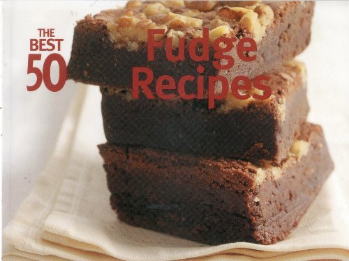 Marcia Kriner The Best 50 Fudge Recipes 