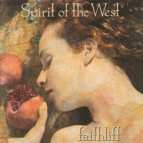 Spirit Of The West/Faithlift@Import-Can