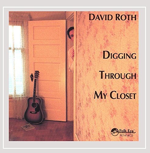 David Roth/Digging Through My Closet