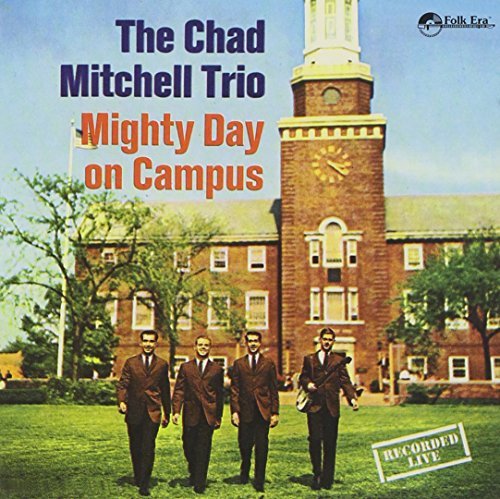 Chad Trio Mitchell/Mighty Day On Campus@.